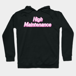 Y2k High Maintenance Hoodie